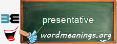 WordMeaning blackboard for presentative